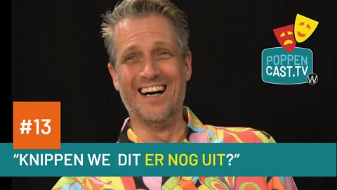 Poppencast.tv #13 - "Gaan we dit er nog uit knippen?"