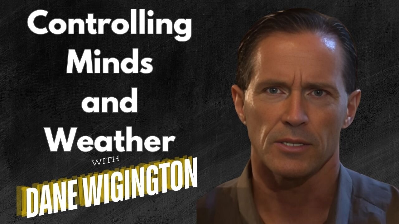 #77: Controlling Minds and Weather with Dane Wiggington