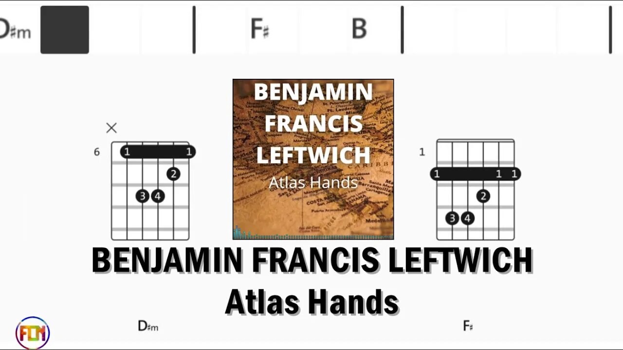 BENJAMIN FRANCIS LEFTWICH Atlas Hands - Guitar Chords & Lyrics HD