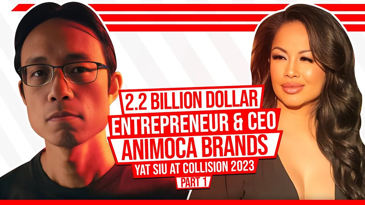 FIRESIDE CHAT🔥2.2 Billion Dollar Entrepreneur & CEO Animoca Brands, YAT SIU At Collision 2023 -PART1