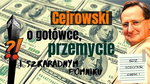 SDZ50/1 Cejrowski o gotówce w czasach zarazy, przemycie i szkaradnym pomniku 2020/3/16