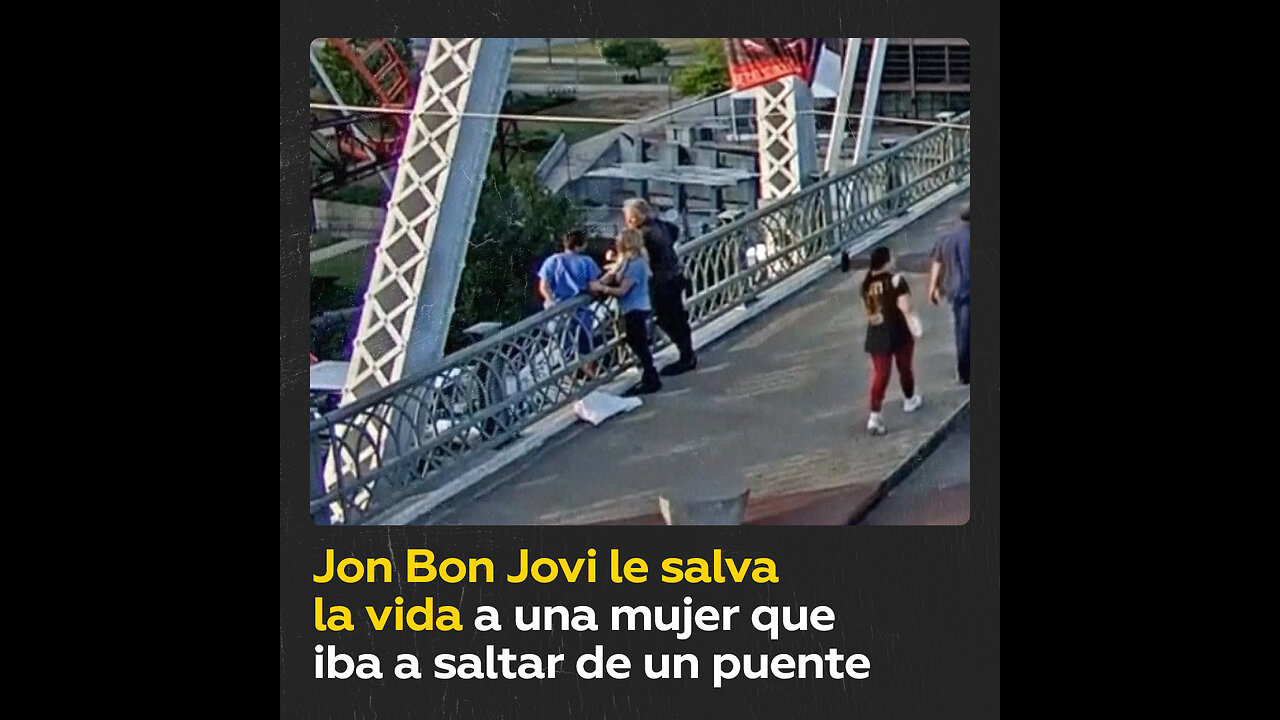 Jon Bon Jovi ayuda a rescatar a una mujer que iba a saltar de un puente