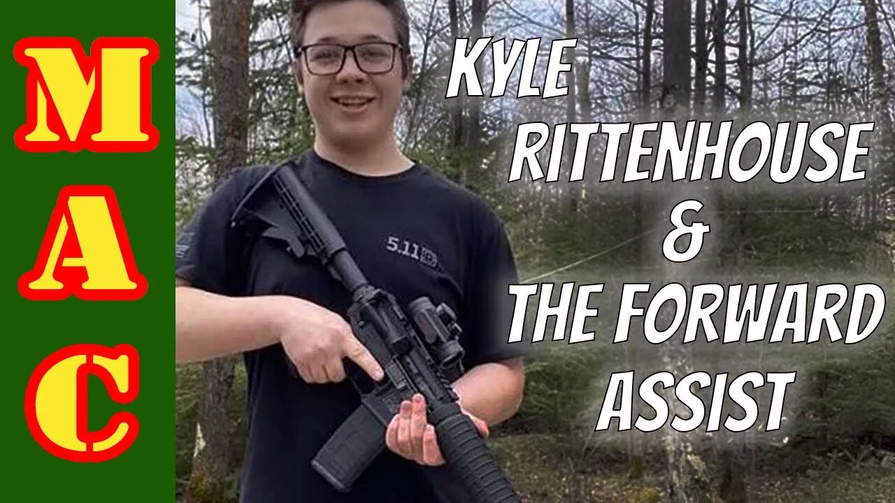 Kyle Rittenhouse and the AR15 Forward Assist