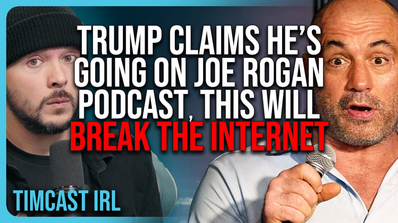 Trump Claims He Is Going On Joe Rogan Podcast, THIS WILL BREAK THE INTERNET