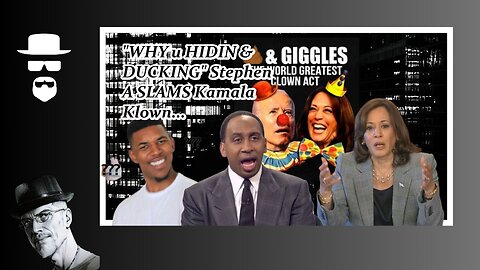 STEPHEN A. "KAMALA, WHY U HIDIN' & DUCKIN???"