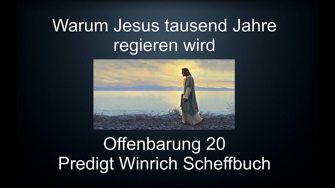 Christen Warum Jesus tausend Jahre regieren wird Predigt Winrich Scheffbuch