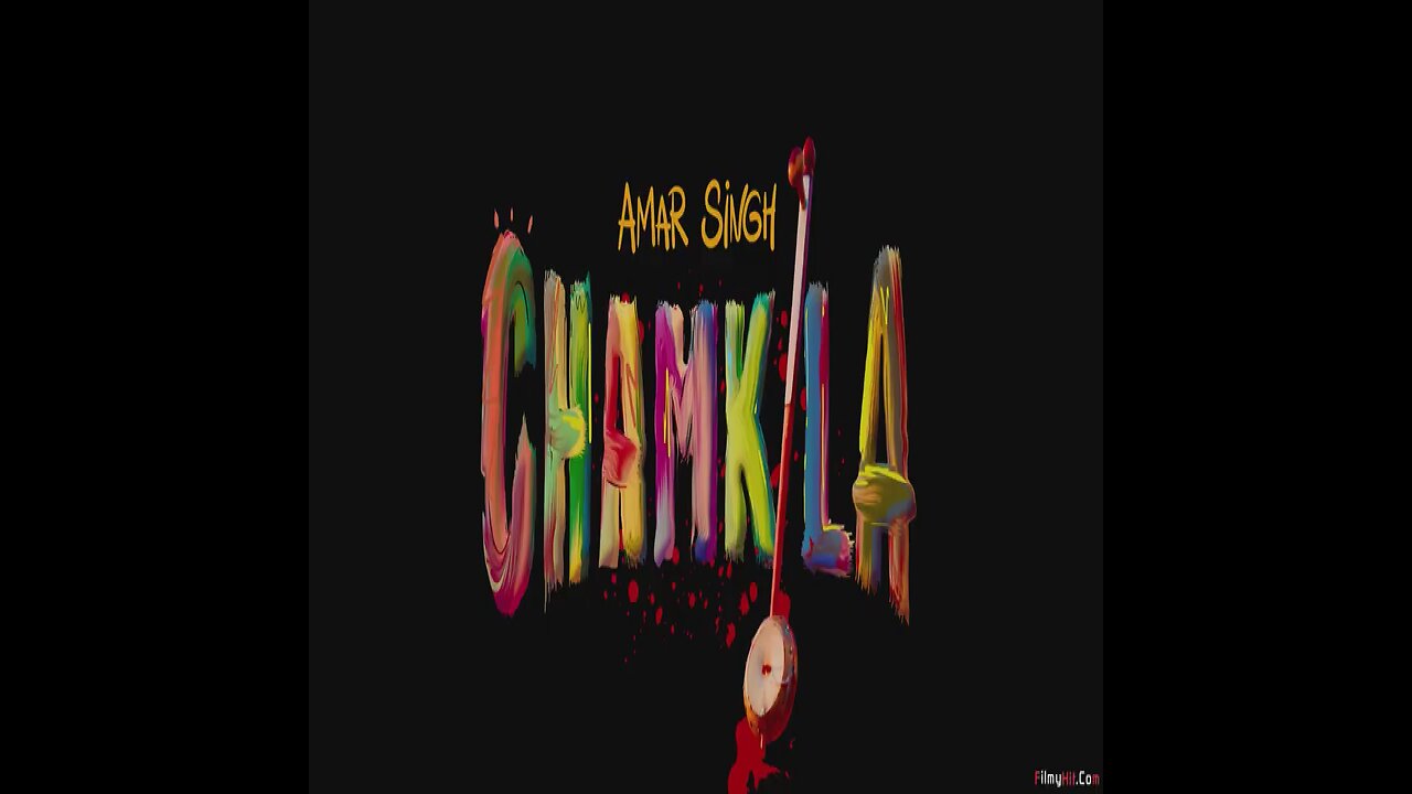 PUNJABI MOVIE AMAR SINGH CHAMKILA