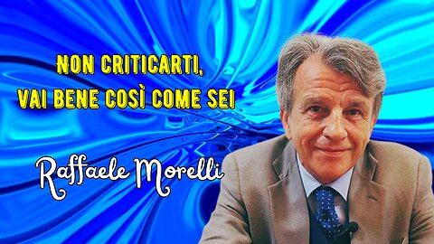 Morelli: “Criticandoti sempre tali rimproveri divengono malsani compagni del tuo viaggio”