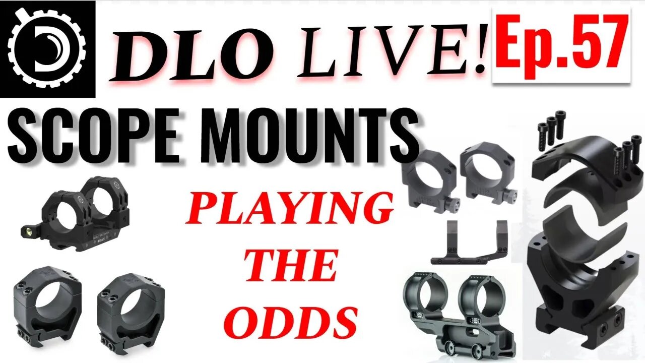 DLO Live! Ep. 57 Scope Mounts