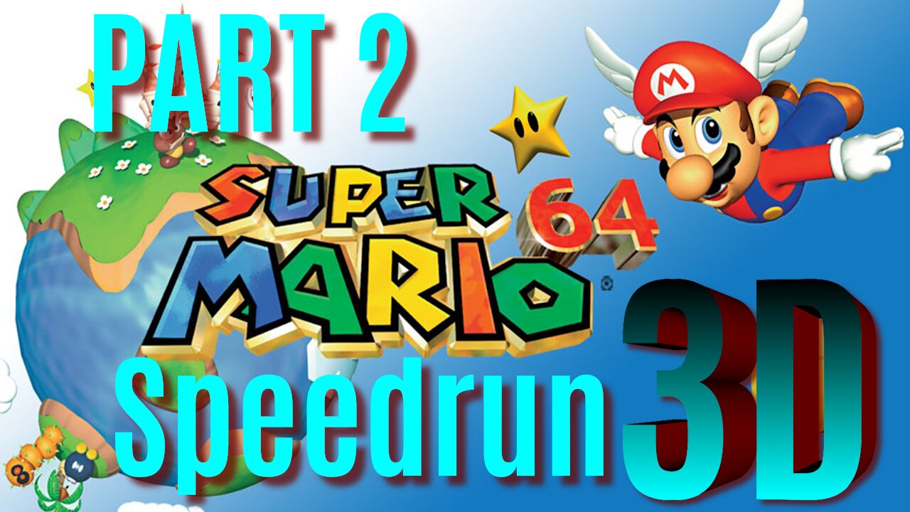 Mario 64 120 Star Speedrun TAS 3D [Part 2]