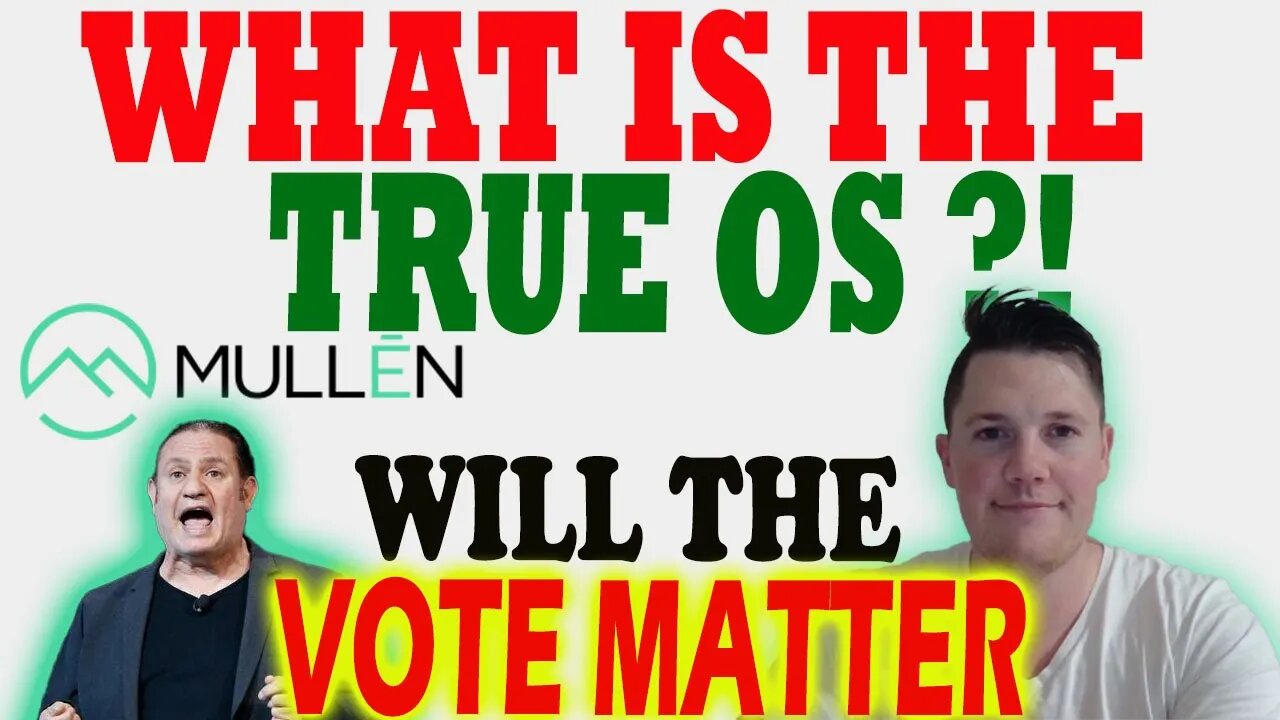 What is Mullens TRUE OS ? │ Mullens Upcoming RS Vote ⚠️ Mullen Investors Must Watch