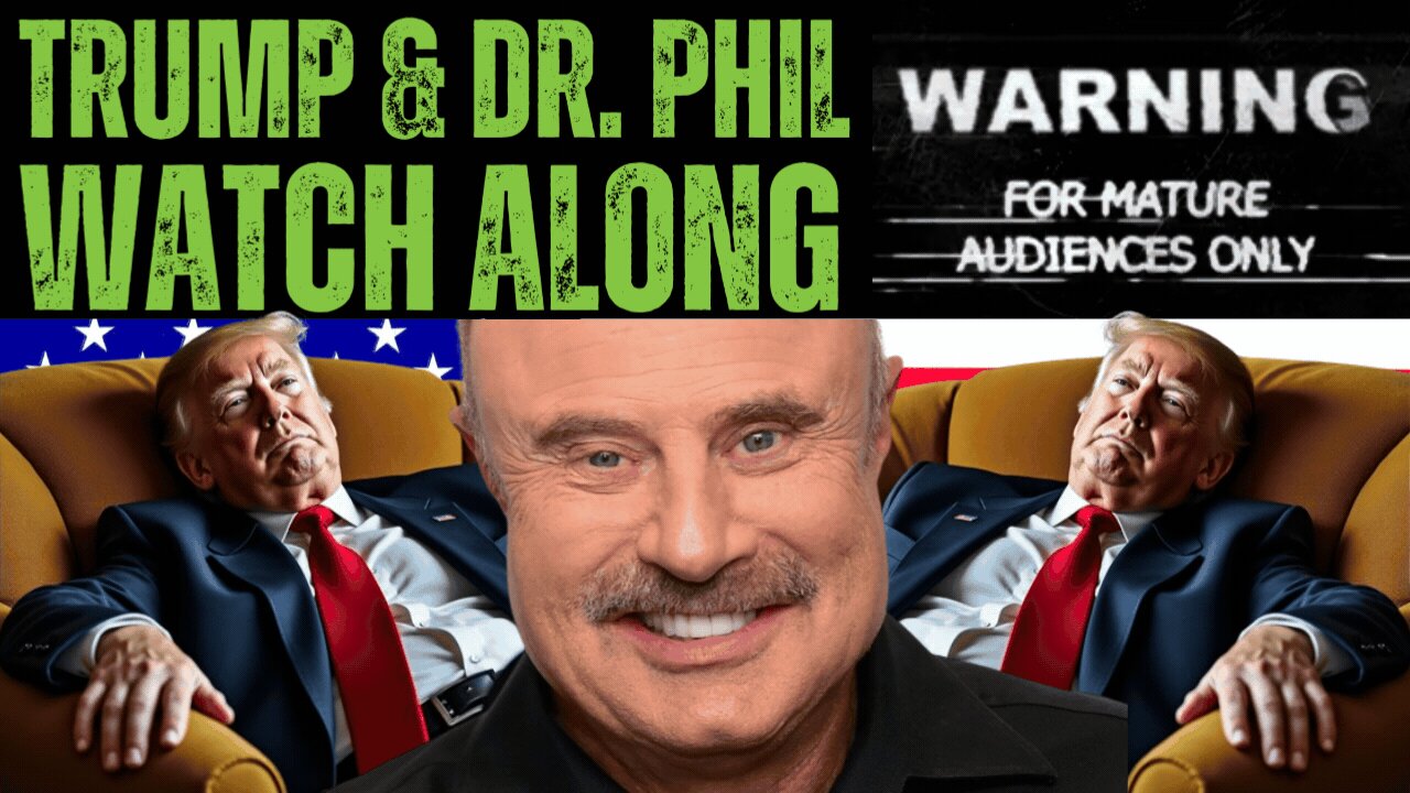 Trump & Dr. Phil | End of the World Watch Along | LIVE STREAM | 2024 Election