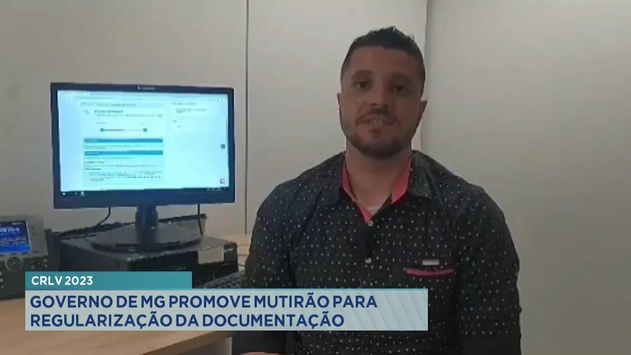 CRLV 2023: Governo de MG promove mutirão para regularização da documentação.