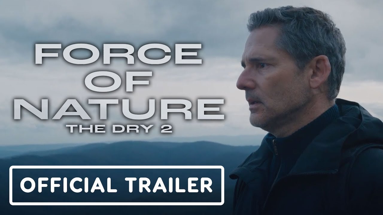 Force of Nature: The Dry 2 - Official Trailer