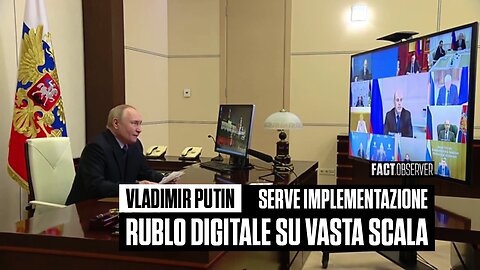 Vladimir Putin - Serve implementazione rublo digitale su vasta scala