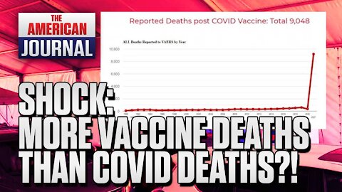 SHOCKING: Vaccine Deaths Exceed Covid Deaths According To The CDC