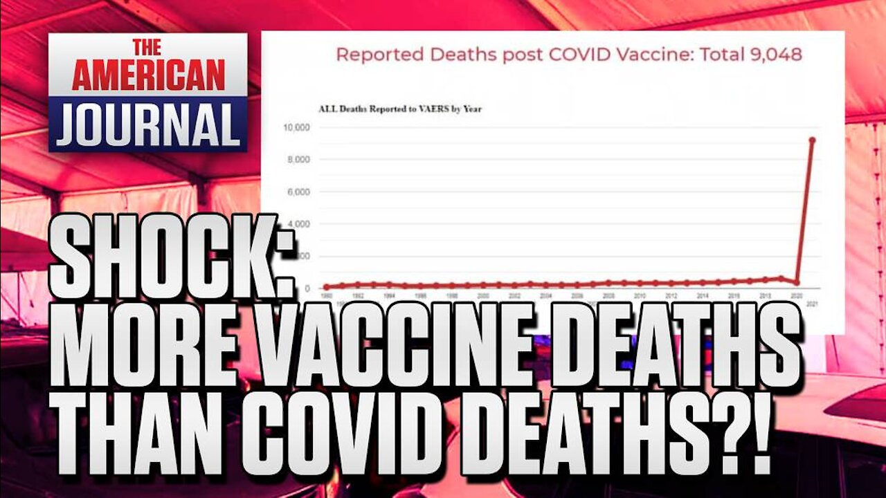 SHOCKING: Vaccine Deaths Exceed Covid Deaths According To The CDC