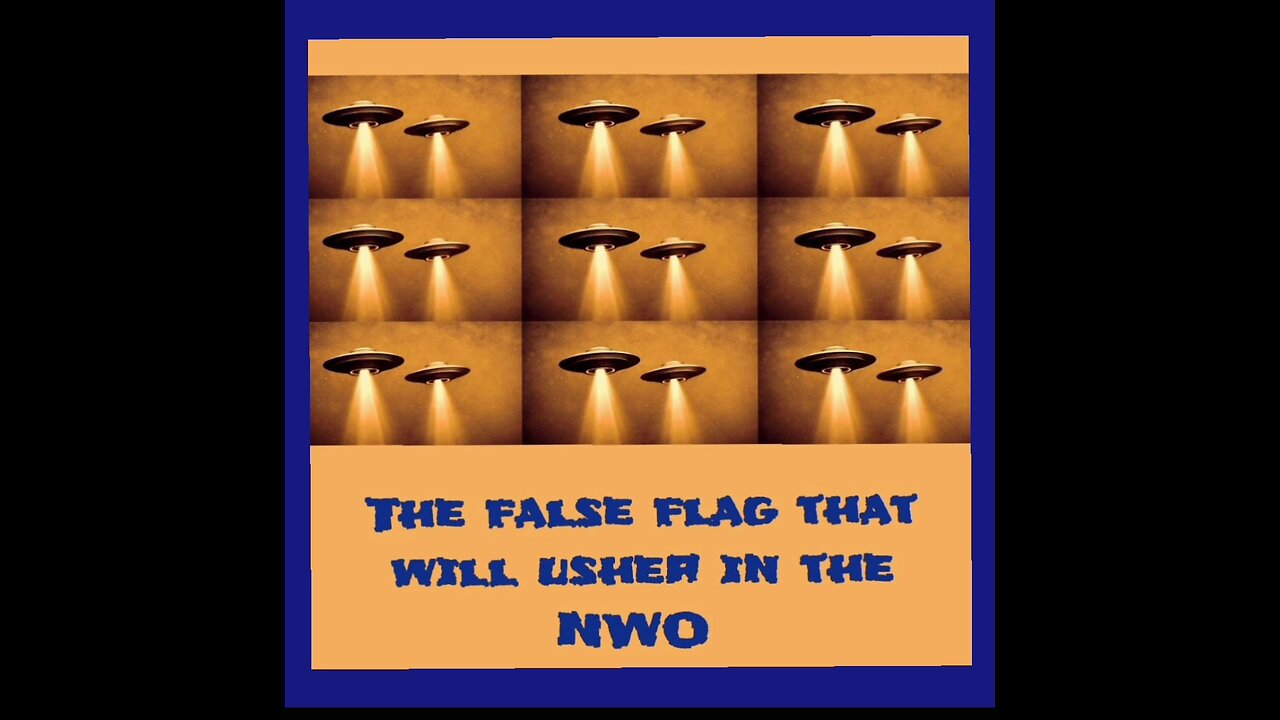 THE FALSE FLAG TO USHER IN THE NWO