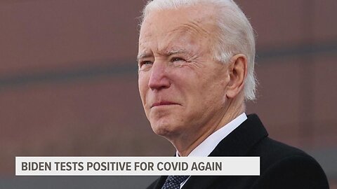 BIDEN TEST POSITIVE FOR COVID AGAIN