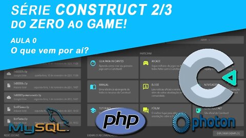 Construct 2/3 - Do Zero ao Game! (Aula 0 - Introdução)