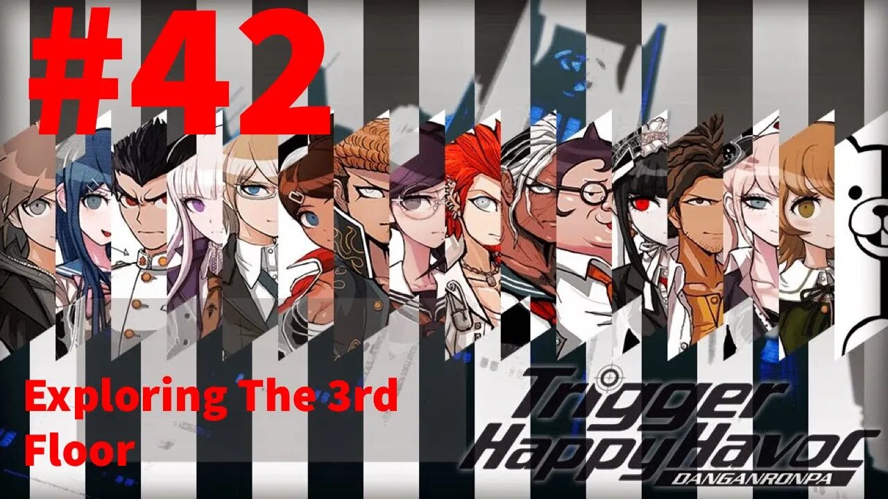 Danganronpa: Trigger Happy Havoc - Episode 42: Exploring The 3rd Floor