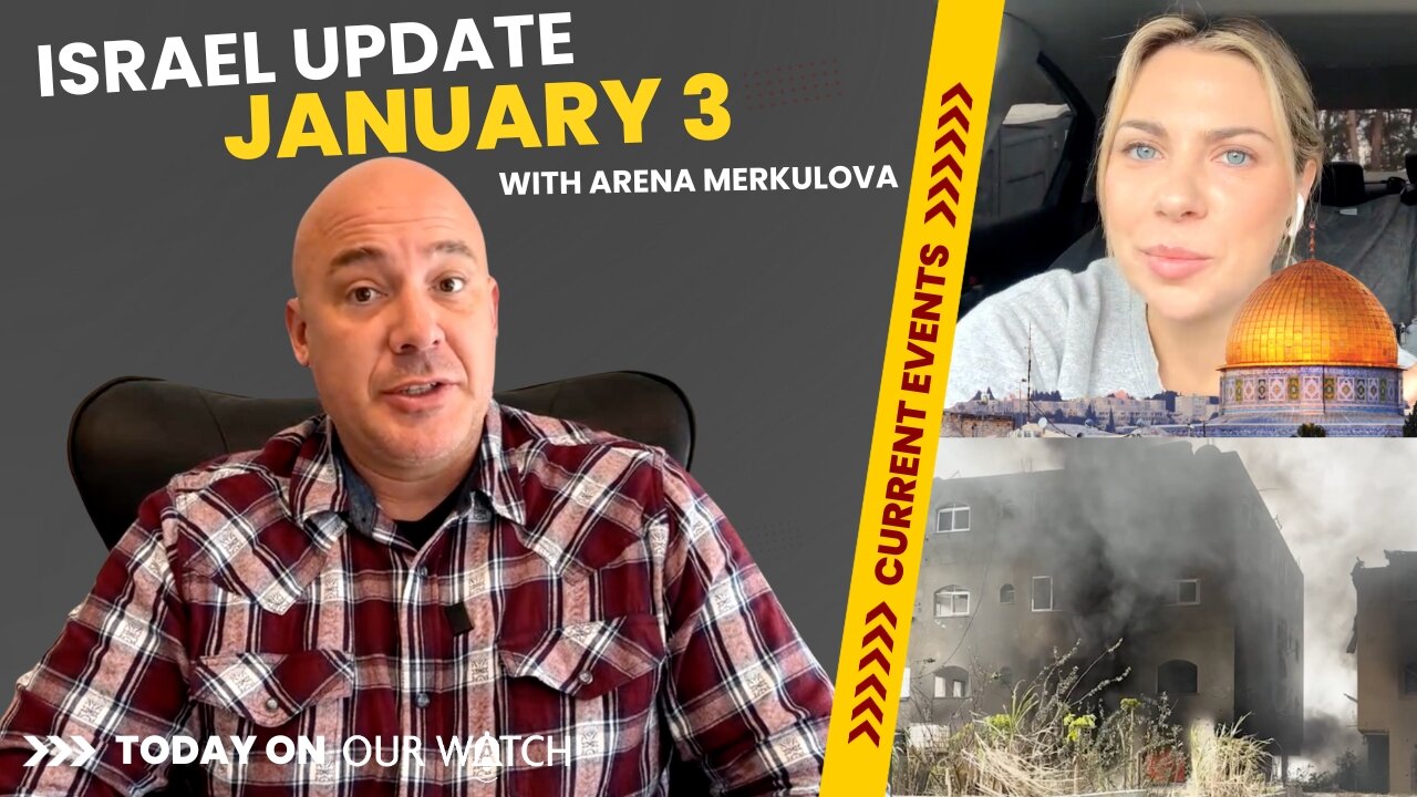 Israel Update January 3, 2024 with Arena Merkelova