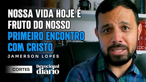 CONDUZIDOS ATÉ CRISTO [ + Jamerson Lopes ] Devocional Diário #cortes