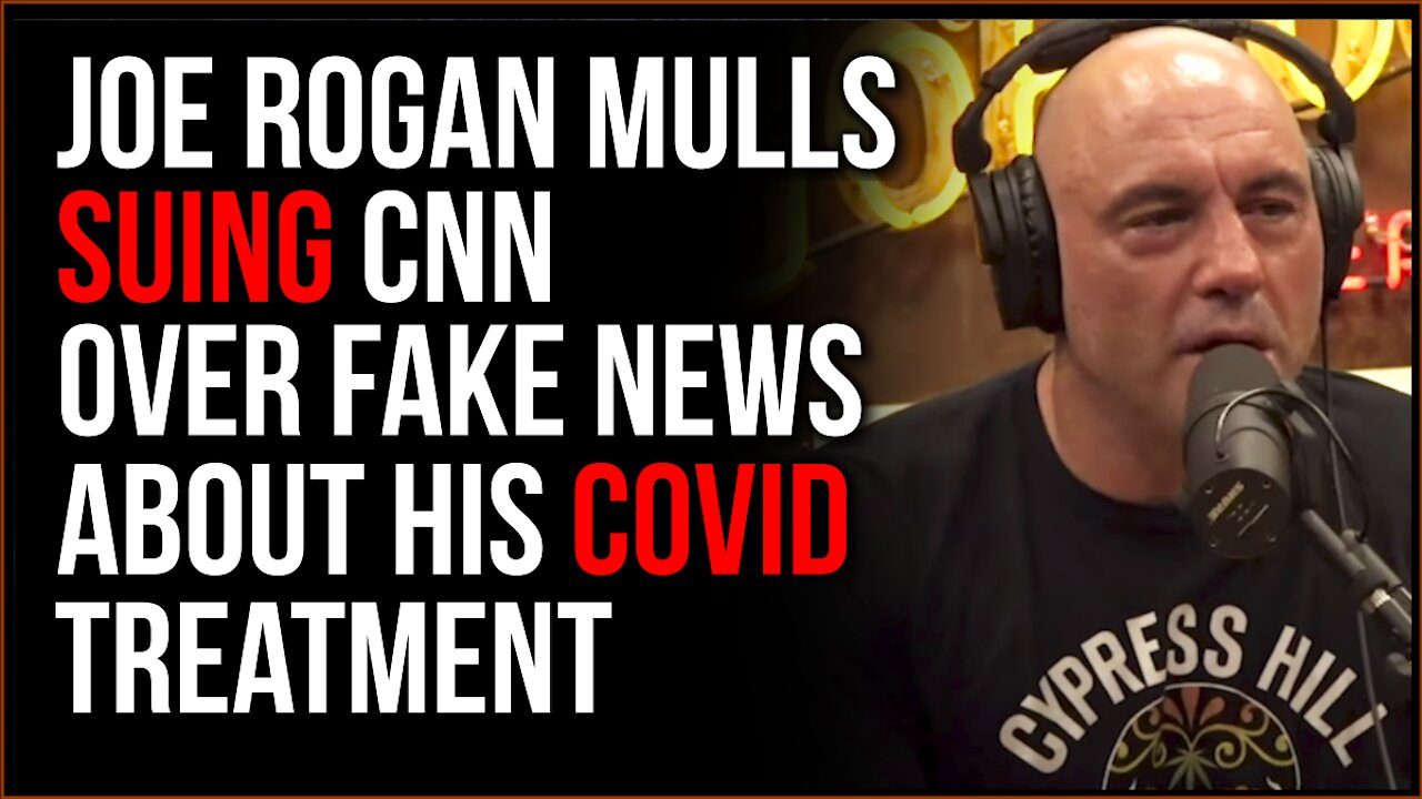 Joe Rogan Considers SUING CNN Over Their Lie About His Covid Treatment