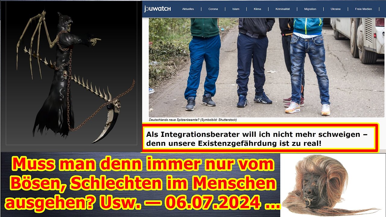 Muss man denn immer nur vom Bösen, Schlechten im Menschen ausgehen? Usw. — 06.07.2024 ...