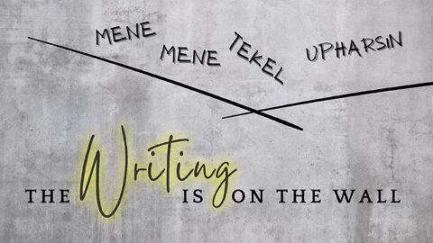 The Writing is on the Wall