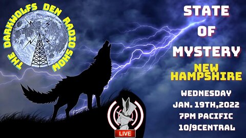 🐺The DarkWolf's Den Radio Show🐺- State Of Mystery : New Hampshire