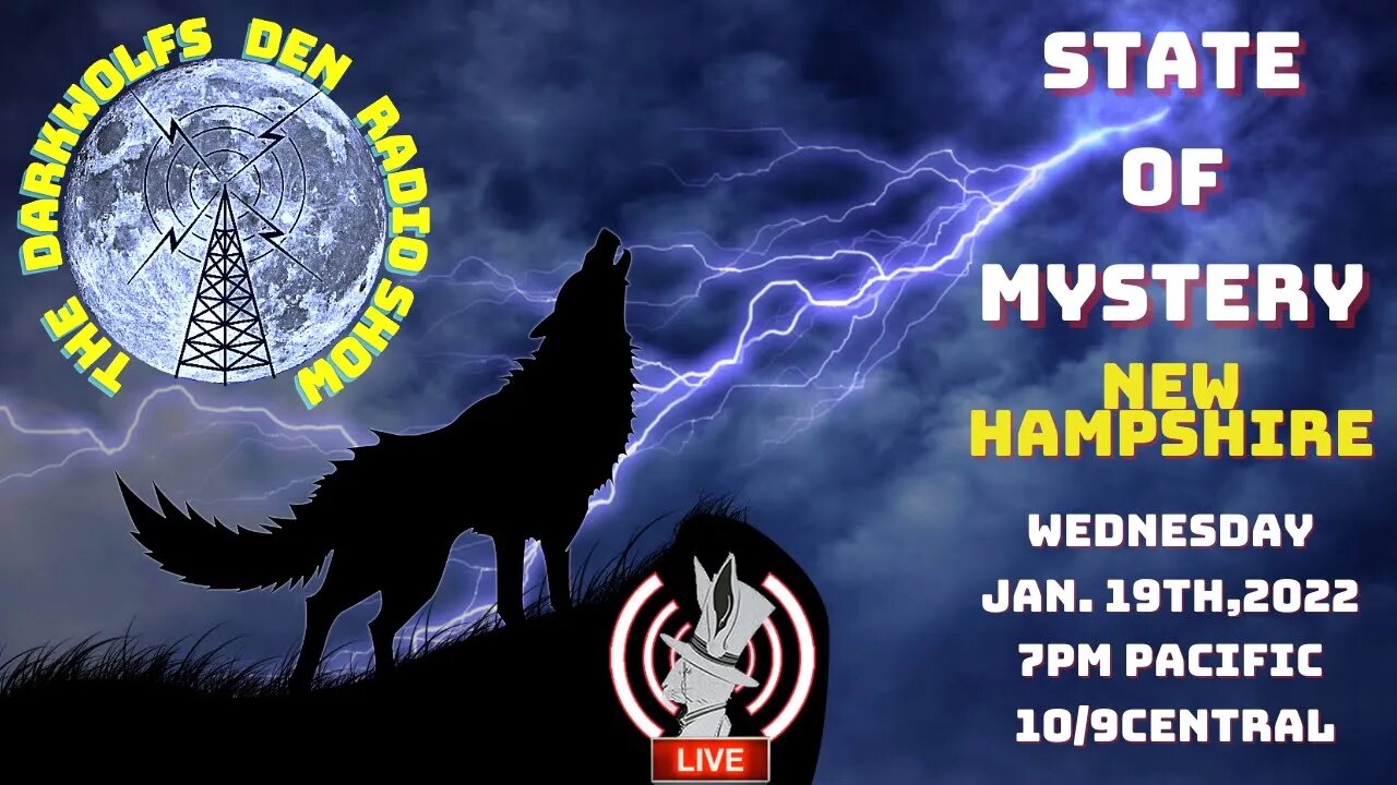 🐺The DarkWolf's Den Radio Show🐺- State Of Mystery : New Hampshire