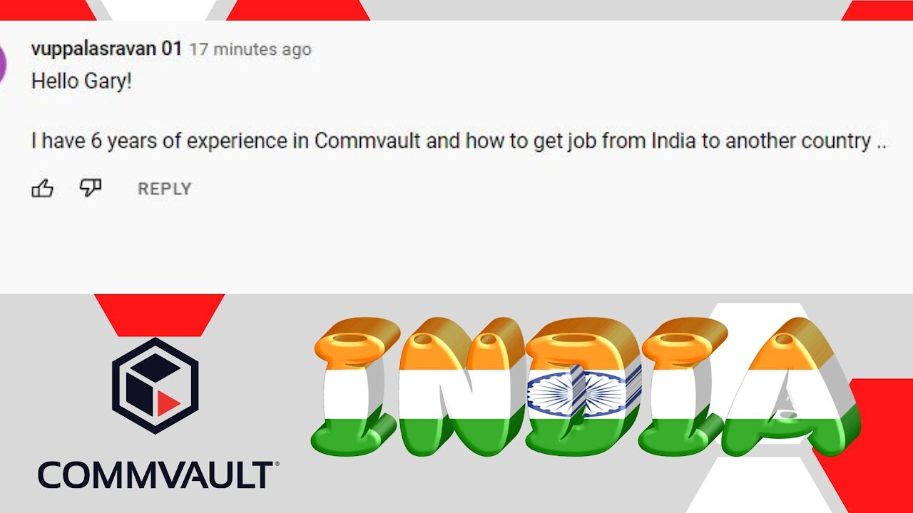 Question: I have 6 years of experience in Commvault and how to get job from India to another country