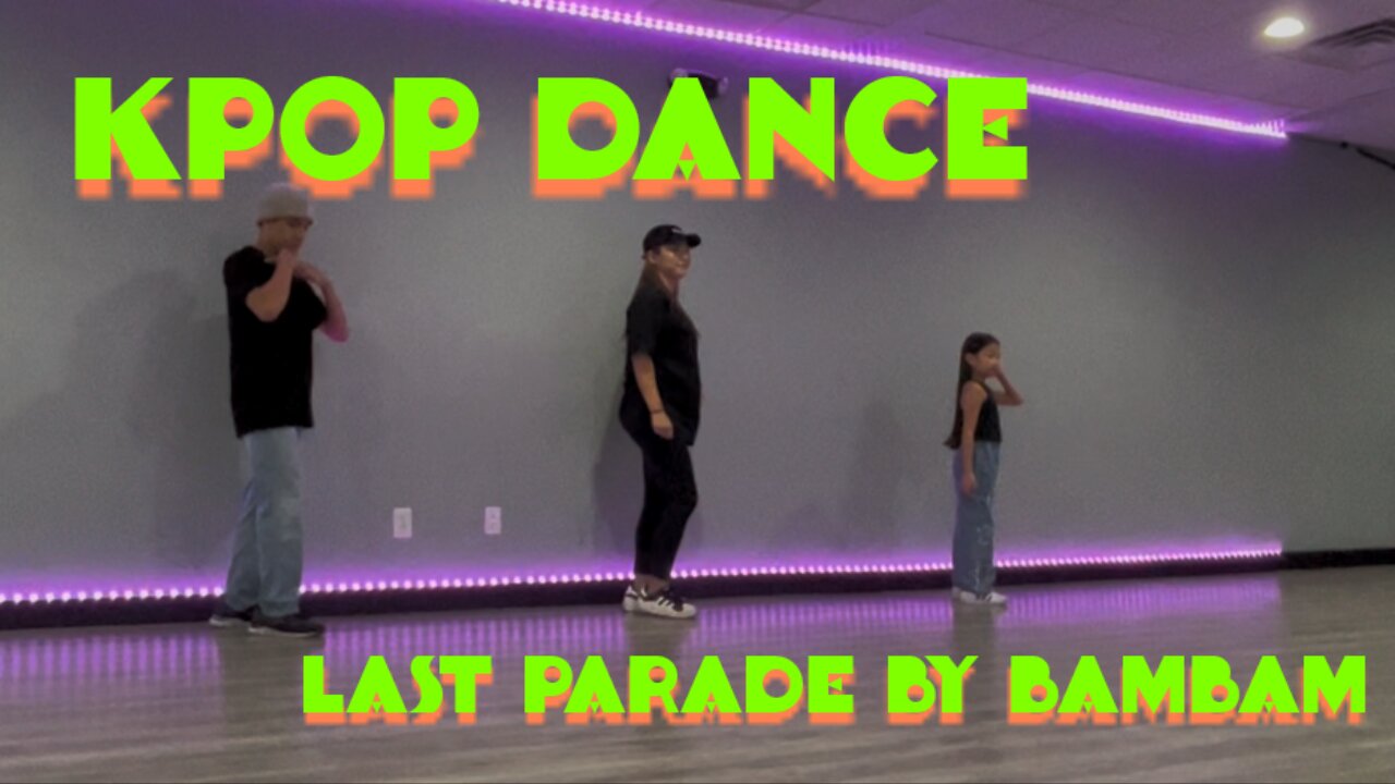 KPop Dance Class Las Vegas "Last Parade" BamBam