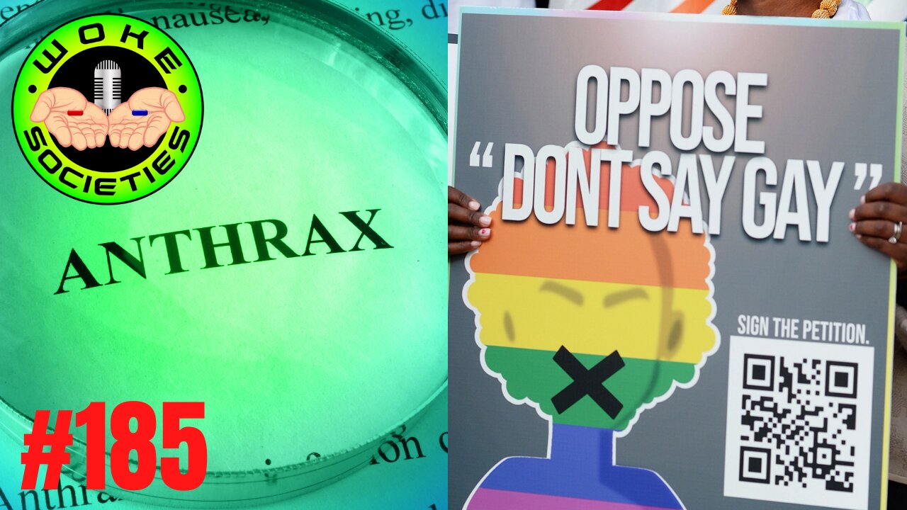 WS#185 Russia Accuses US Of Making Anthrax On Their Borders, "Don't Say Gay" Proproganda