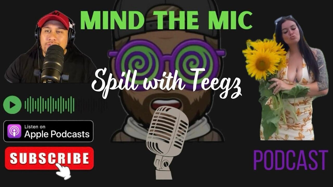 Mind The Mic - 20 What gives you the ick? (Spill With Teegz 01)