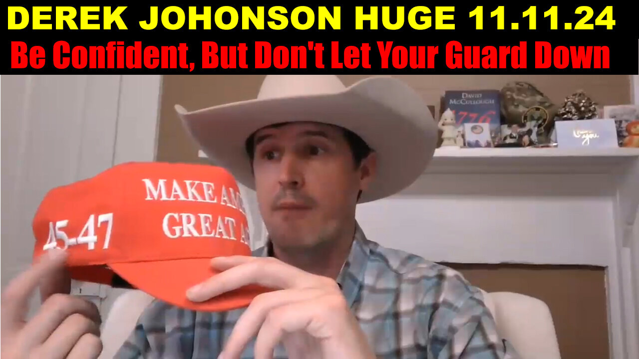 Derek Johnson Daily News 11.11.24: "Be Confident, But Don't Let Your Guard Down", AND WE KNOW