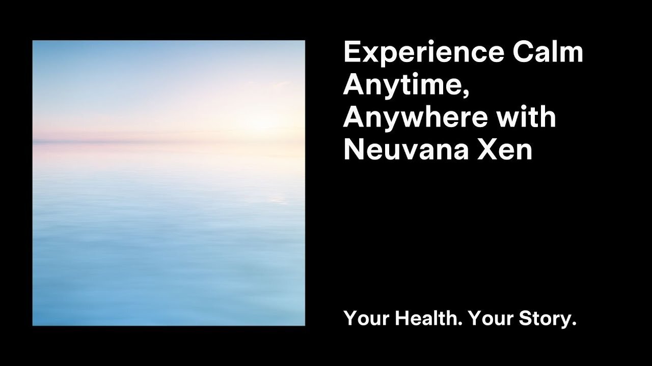 Experience Calm Anytime, Anywhere with Neuvana Xen