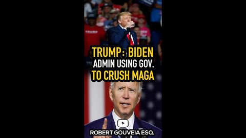 Trump: Biden Admin USING Government to CRUSH MAGA #shorts