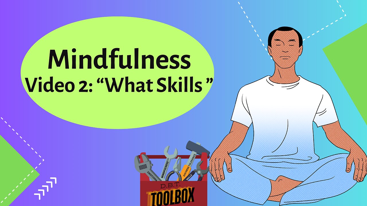 Mastering DBT Mindfulness: Essential 'What' Skills Explained #DBT #skills #BetterYou