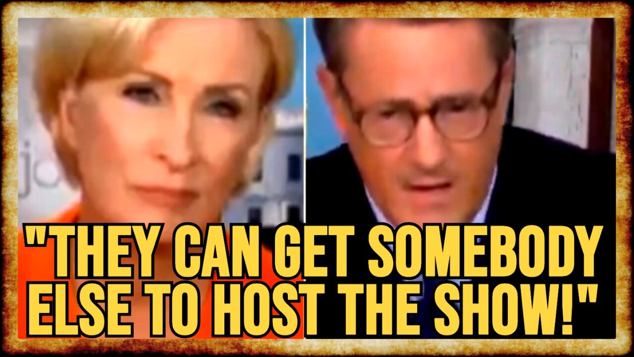 Morning Joe THREATENS TO QUIT After Being PULLED OFF AIR on Monday