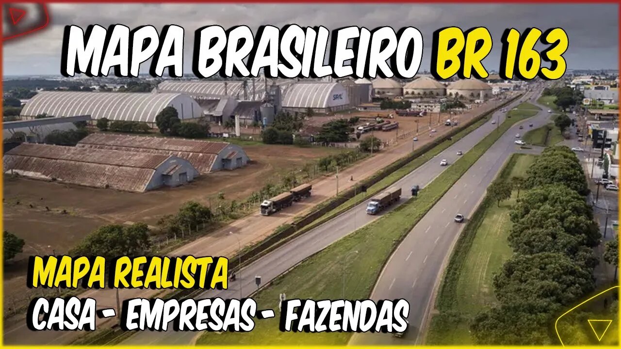 MAPA BRASILEIRO REALISTAS COM EMPRESAS E FAZENDAS REAIS PARA FARMING SIMULATOR 22 BR 163