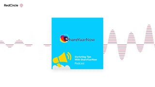 Marketing Tips with ShareYaarNow E06 S1 | Moving Ahead