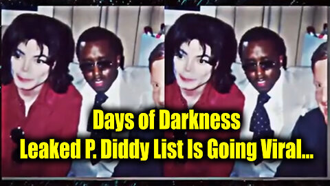 Days of Darkness - Leaked P. Diddy List Is Going Viral