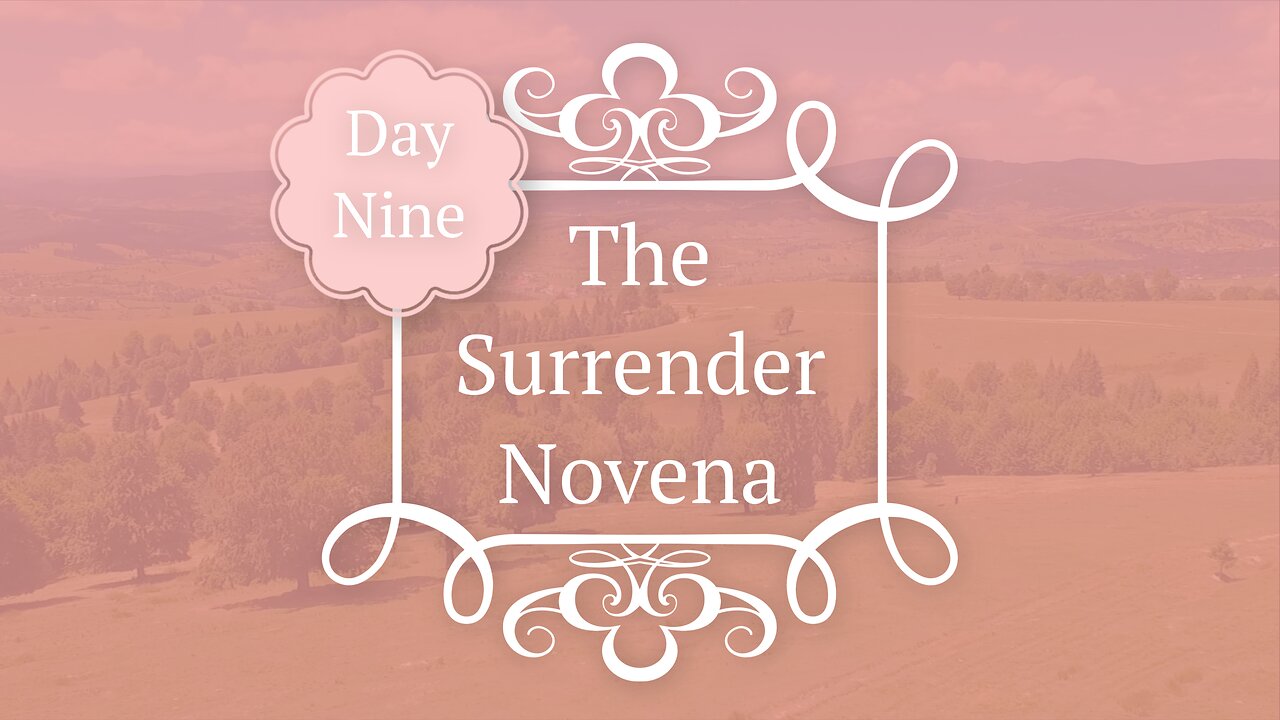 The Surrender Novena - Day 9