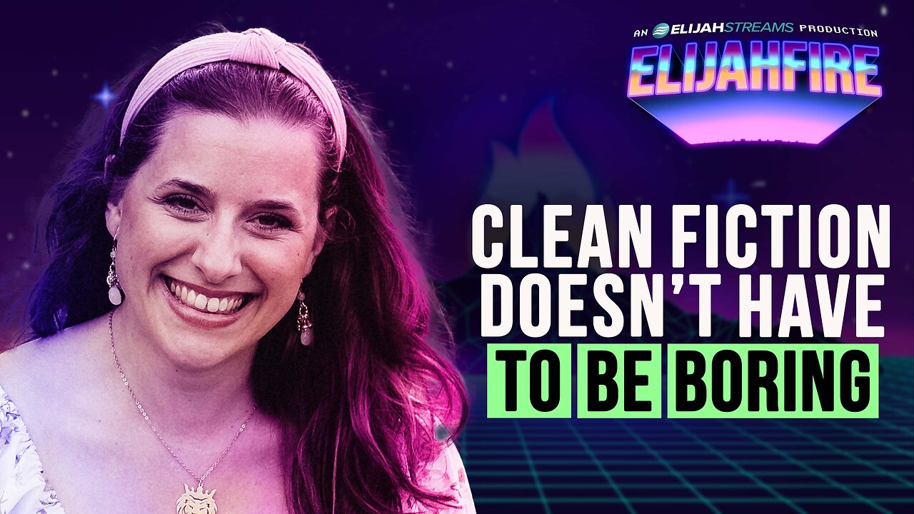 CLEAN FICTION DOESN’T HAVE TO BE BORING ElijahFire: Ep. 526 – VICTORIA LYNN