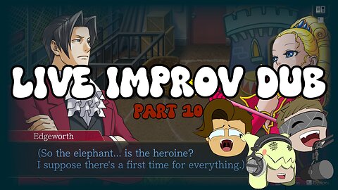 The Ace Attorney Investigations Collection LIVE IMPROV DUB (Part 10)