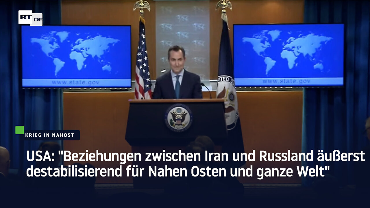 USA: "Beziehungen zwischen Iran und Russland äußerst destabilisierend für Nahost und ganze Welt"