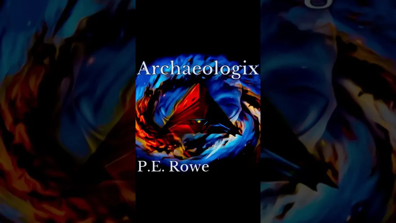 Archaeologix | Story Trailer, Sci-Fi Weeklies by P.E. Rowe