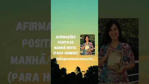 Afirmações positivas manhã/noite (para homens - parte 2) #shorts #lucianaventurini #vivermelhor